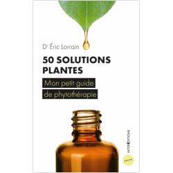 50 Solutions Plantes Mon petit guide de phytothérapie